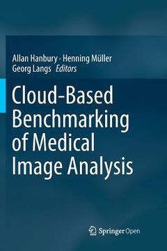 portada Cloud-Based Benchmarking of Medical Image Analysis (en Inglés)