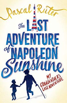 portada The Last Adventure of Napoleon Sunshine: A Funny, Heartwarming Story About Growing old (Dis)Gracefully (en Inglés)