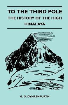portada to the third pole - the history of the high himalaya (en Inglés)