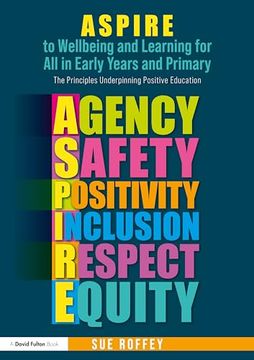 portada Aspire to Wellbeing and Learning for all in Early Years and Primary: The Principles Underpinning Positive Education (en Inglés)