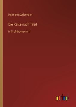 portada Die Reise nach Tilsit: in Großdruckschrift 