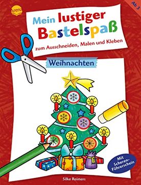 portada Mein Lustiger Bastelspaß zum Ausschneiden, Malen und Kleben. Weihnachten (en Alemán)