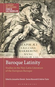 portada Baroque Latinity: Studies in the Neo-Latin Literature of the European Baroque