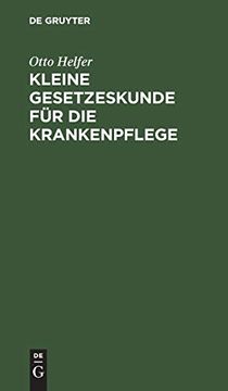portada Kleine Gesetzeskunde fã â¼r die Krankenpflege (German Edition) [Hardcover ] (en Alemán)