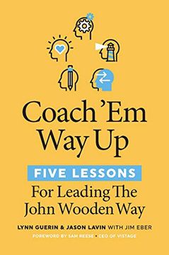 portada Coach 'em way up: 5 Lessons for Leading the John Wooden way