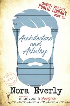 portada Architecture and Artistry: An Opposites Attract Small Town Romance (en Inglés)