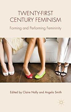 portada Twenty-First Century Feminism: Forming and Performing Femininity (en Inglés)