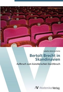 portada Bertolt Brecht in Skandinavien: Aufbruch zum künstlerischen Durchbruch