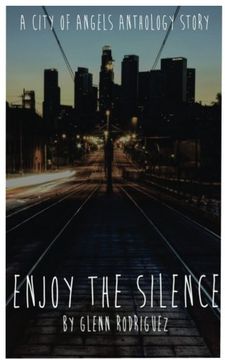 portada Enjoy The Silence (The City of Angels Anthology) (Volume 1)