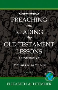 portada preaching and reading the old testament lessons with an eye to the new, cycle a (en Inglés)