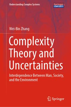 portada Complexity Theory and Uncertainties: Interdependence Between Man, Society, and the Environment (en Inglés)