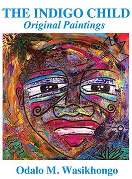 portada The Indigo Child: Original Paintings by Odalo Wasikhongo 