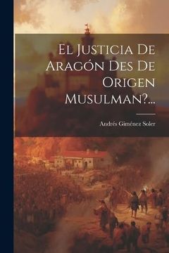portada El Justicia de Aragón des de Origen Musulman?