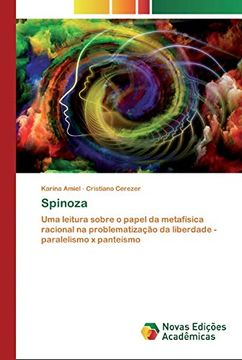 portada Spinoza: Uma Leitura Sobre o Papel da Metafísica Racional na Problematização da Liberdade - Paralelismo x Panteísmo
