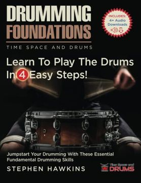 portada Drumming Foundations: Learn to Play the Drums in 4 Easy Steps! (en Inglés)
