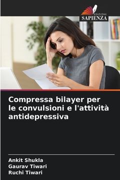 portada Compressa bilayer per le convulsioni e l'attività antidepressiva (in Italian)