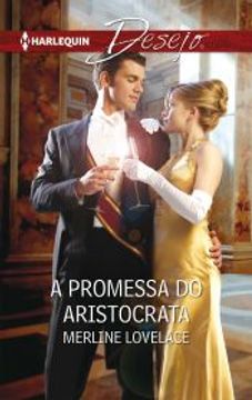 portada A Promessa do Aristocrata (Desejo Livro 933) (Portuguese Edition) (in Portuguese)