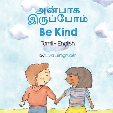 portada Be Kind (Tamil-English): அன்பாக இருப்போம் (en Tamil)