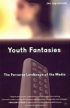 portada youth fantasies: the perverse landscape of the media (en Inglés)