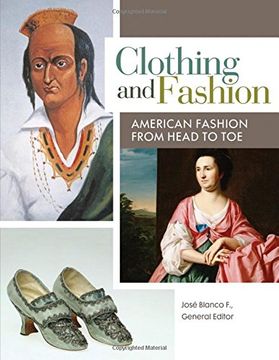 portada Clothing and Fashion: American Fashion from Head to Toe [4 Volumes] (en Inglés)
