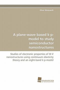 portada a plane-wave based k.p-model to study semiconductor nanostructures (en Inglés)