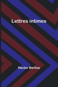 portada Lettres intimes (en Francés)
