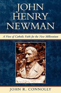 portada john henry newman: a view of catholic faith for the new millennium (in English)