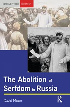 portada The Abolition of Serfdom in Russia: 1762-1907 (Seminar Studies) (en Inglés)