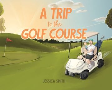 portada A Trip to the Golf Course (in English)