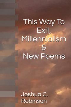 portada This way to Exit, Millennialism & new Poems 