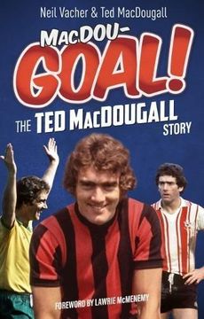 portada Macdougoal!: The Ted Macdougall Story (en Inglés)