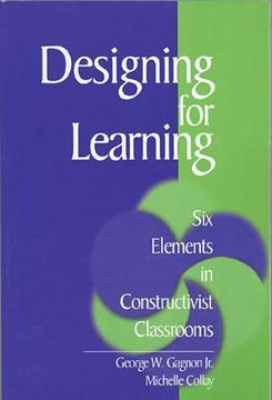 portada designing for learning: six elements in constructivist classrooms (en Inglés)