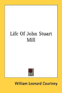 portada life of john stuart mill (en Inglés)