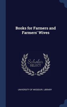 portada Books for Farmers and Farmers' Wives (en Inglés)