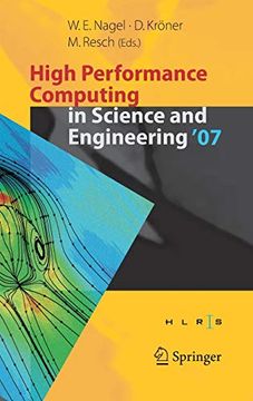 portada High Performance Computing in Science and Engineering ' 07: Transactions of the High Performance Computing Center, Stuttgart (Hlrs) 2007 (en Inglés)