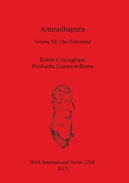 portada Anuradhapura: Volume III: The Hinterland (BAR International Series)
