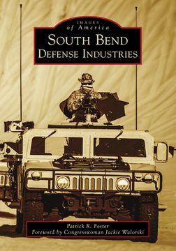 portada South Bend Defense Industries (en Inglés)