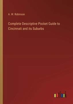 portada Complete Descriptive Pocket Guide to Cincinnati and its Suburbs (en Inglés)