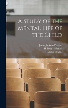 portada A Study of the Mental Life of the Child (en Inglés)