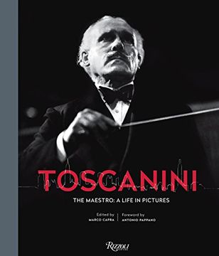 portada Toscanini: The Maestro: A Life in Pictures (en Inglés)