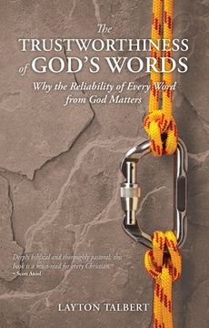 portada The Trustworthiness of God's Words: Why the Reliability of Every Word from God Matters (in English)
