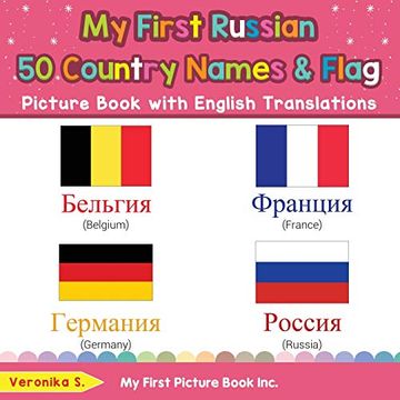 portada My First Russian 50 Country Names & Flags Picture Book With English Translations: Bilingual Early Learning & Easy Teaching Russian Books for Kids (Teach & Learn Basic Russian Words for Children) (en Inglés)