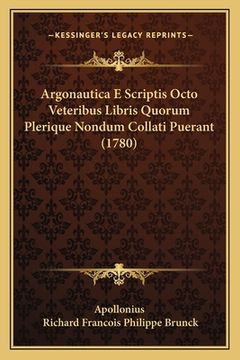 portada Argonautica E Scriptis Octo Veteribus Libris Quorum Plerique Nondum Collati Puerant (1780) (en Latin)