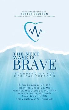 portada Next Wave is Brave: Standing up for Medical Freedom (en Inglés)