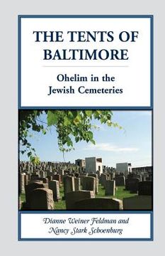 portada The Tents of Baltimore: Ohelim in the Jewish Cemeteries