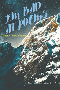 portada I'm Bad at Poems: Here's the Proof (en Inglés)