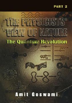 portada the physicists view of nature: part 2 the quantum revolution (en Inglés)
