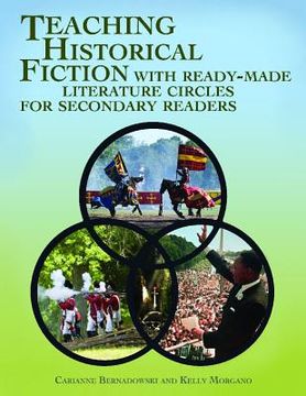 portada teaching historical fiction with ready-made literature circles for secondary readers (en Inglés)