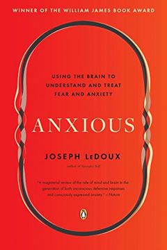 portada Anxious: Using the Brain to Understand and Treat Fear and Anxiety (en Inglés)