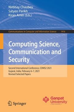 portada Computing Science, Communication and Security: Second International Conference, Coms2 2021, Gujarat, India, February 6-7, 2021, Revised Selected Paper (en Inglés)